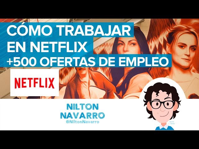 Cómo trabajar en #Netflix | 500 ofertas de #trabajo | Nilton Navarro