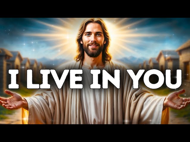 GOD SAYS: I LIVE IN YOU | God Says | God Message Today | Gods Message Now | God Message