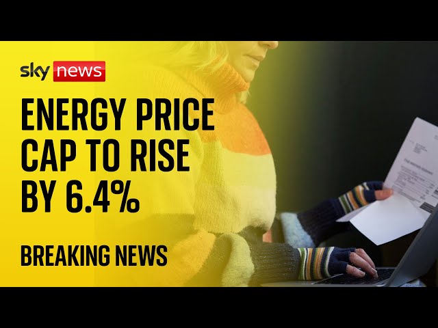 BREAKING: Energy price cap to rise by 6.4% in April