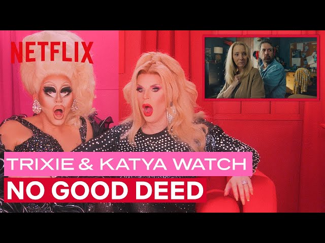 Drag Queens Trixie Mattel & Katya React to No Good Deed | I Like to Watch | Netflix