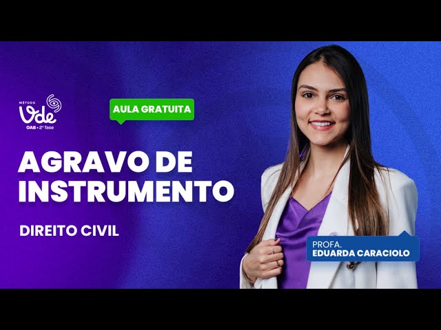 Tudo sobre Agravo de Instrumento para a 2ª fase da OAB!