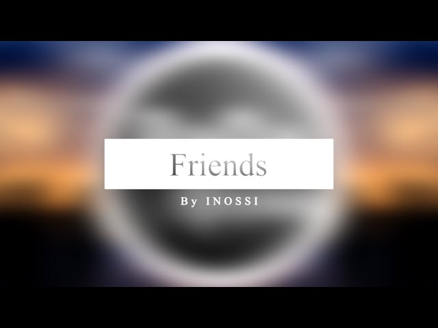 Friends | Vlog No Copyright Music ❤️|