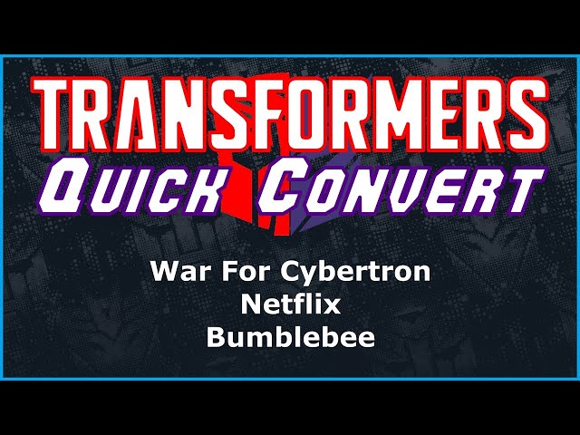 Transformers War For Cybertron Netflix Deluxe Bumblebee | Quick Convert