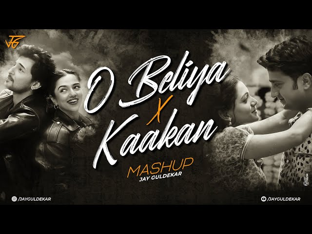 O Beliya X Kaakan Mashup 2025 | Jay Guldekar | Darshan Raval | Suniyan Suniyan