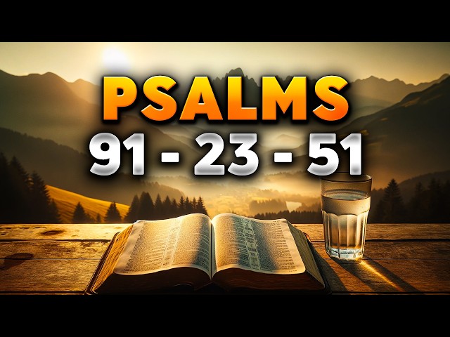 3 Most Powerful prayers in the Bible Psalm 91, Psalm 23, Psalm 51 ( Part-2)