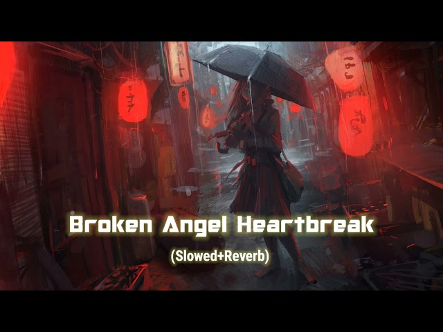 #brokenangel #heartbreak #slowedandreverb #youtube #kakasongs #hindistream #livestream