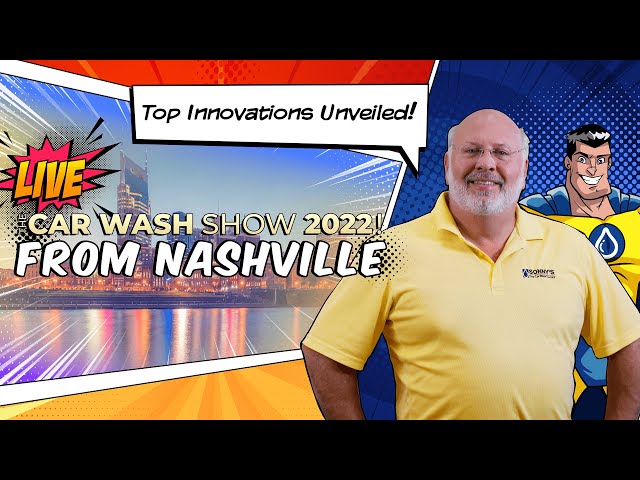 Leading Innovations Explored at The Car Wash Show 2022 in Nashville