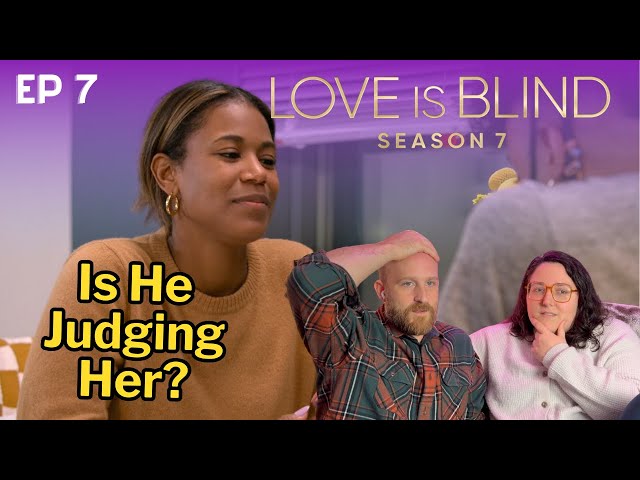 Is it Judgement Day? - Love is Blind Season 7 Episode 7 Reaction