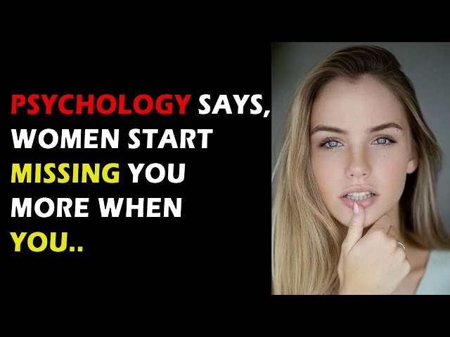 Women Start Missing You MORE When You Do THIS! (Understanding Women’s Emotions) 💔🔥