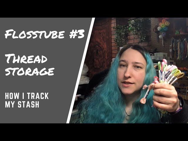 Cross Stitch Thread Organization - Various methods! // Flosstube #3