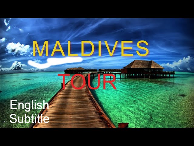 Maldives travel,A tour to maldives in Hindi/Urdu with English Subtitle  Travel Guide