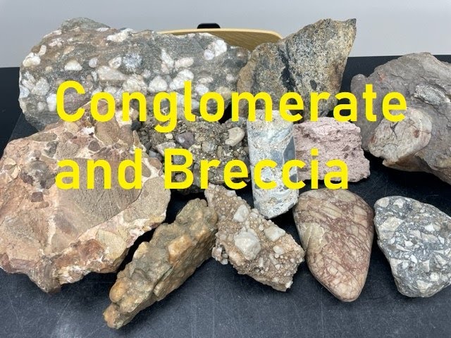 Rock Identification with Willsey: Conglomerate, Breccia, and Diamictite