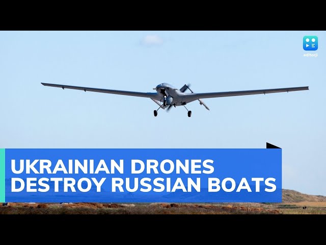 Bayraktar drones destroy Russian boats in the Black Sea, claims Ukraine