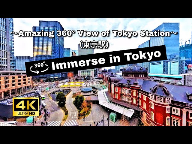 【4K・360°VR】A Picturesque View of Tokyo’s Iconic Landmark: the Plaza in Front of Tokyo Station