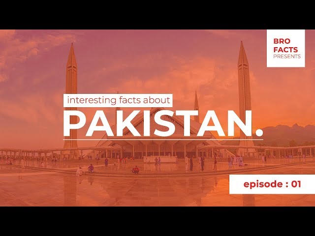 Interesting facts about Pakistan-by bro facts (2018)