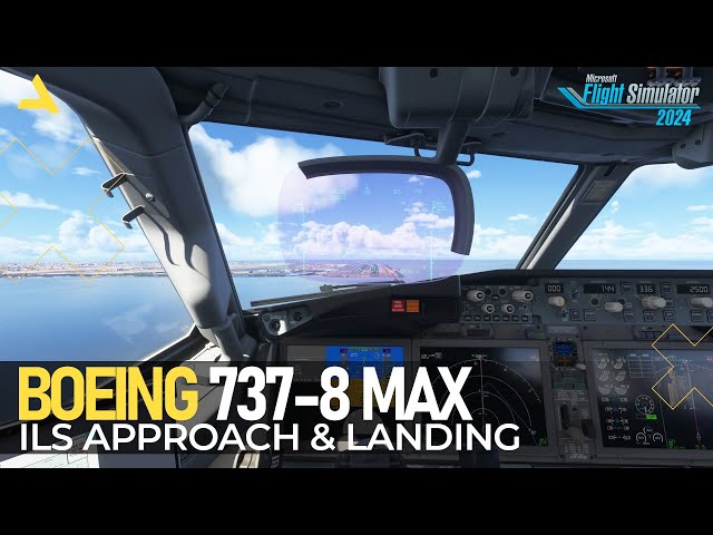 ILS Approach & Landing Tutorial of Boeing 737-8 Max in MSFS 2024 | A Beginners Guide