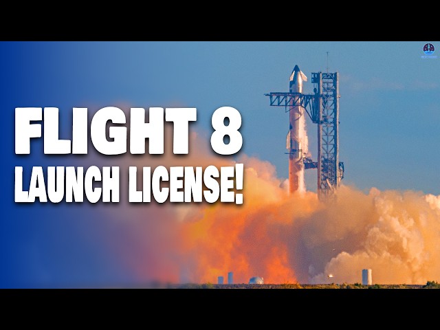 New SpaceX License revealed Starship Flight 8 Launch THIS MONTH...