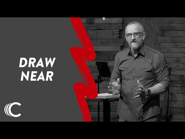 Draw Near | Let's Do This | Dennis Ray | Connection Christian Church