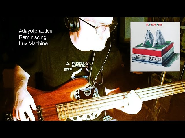 Luv Machine - Reminiscing - Bass cover