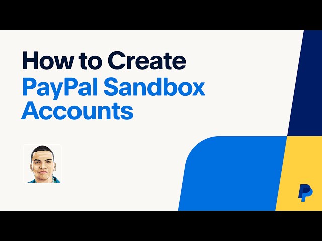 How to Create PayPal Sandbox Accounts