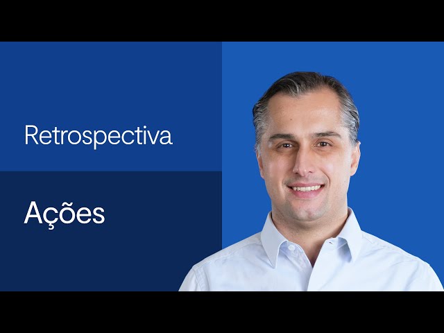 Ações: Retrospectiva 2024