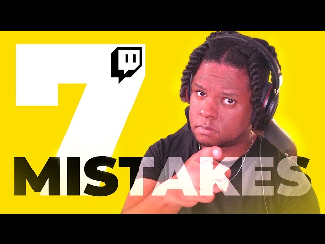 7 Mistakes Twitch Streamers should Avoid