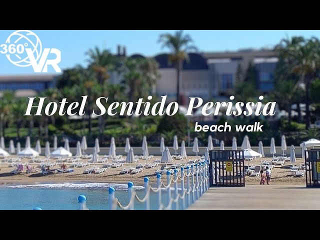 🇹🇷 VR 360 SENTIDO PERISSIA HOTEL BEACH WALK 🏝SIDE MANAVGAT Turkey 4K  🏝🏖😍