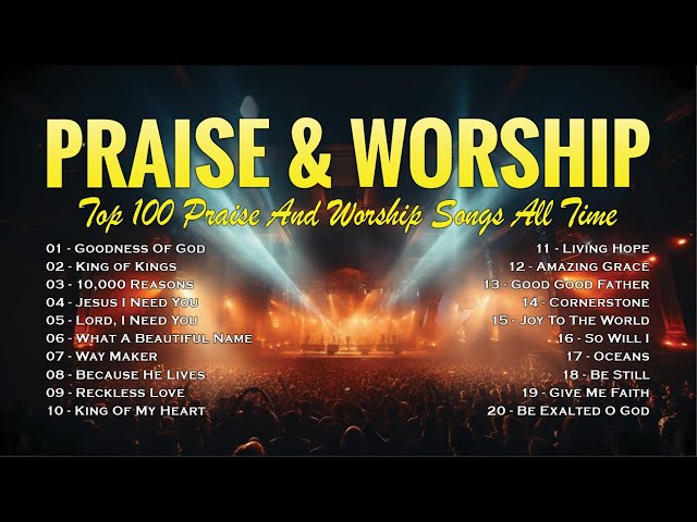 Best Praise And Worship Songs - Top 100 Praise And Worship Songs All Time - Goodness Of God (Lyrics)