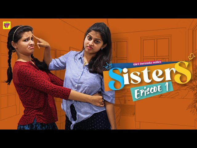 Sisters | Episode 01/06 | Girl Formula | Chai Bisket