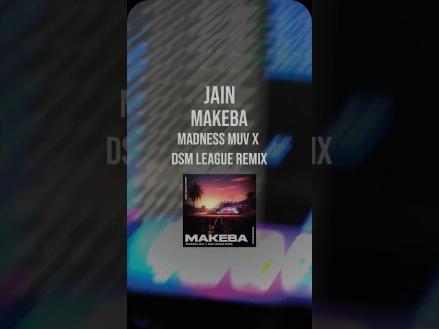 Jain - Makeba (Madness Muv X DSM League Remix Amapiano Remix)