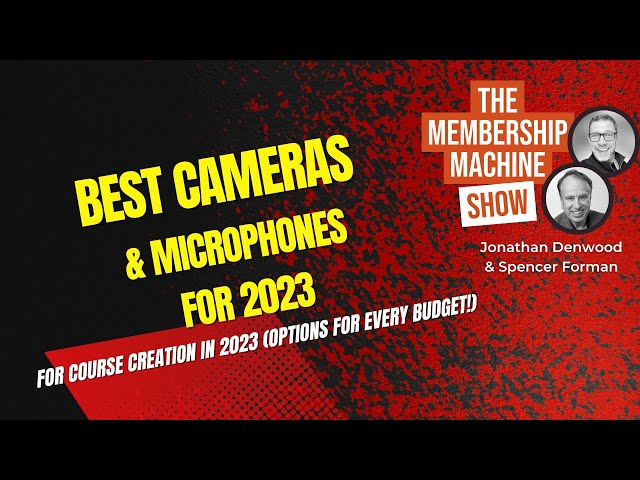 Best Cameras & Microphones For Course Creation in 2023