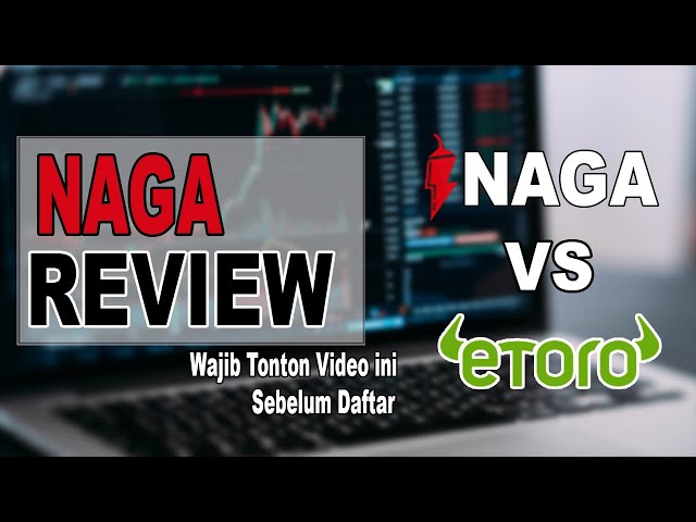 REVIEW NAGA TRADER: KELEBIHAN DAN KEKURANGAN - DIBANDING SEKURITAS ETORO  | JOHANNES LIONG