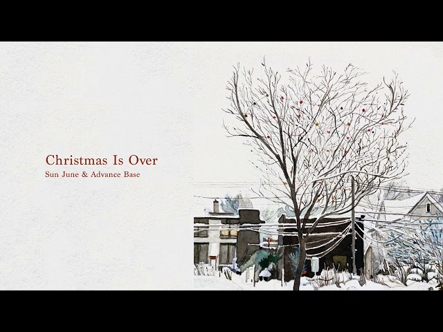 Sun June & Advance Base - Christmas Is Over (Official Visualizer)