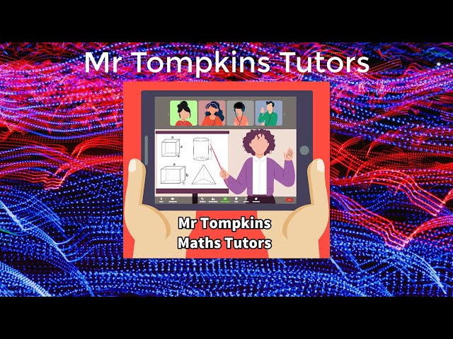 Need a Maths Tutor? - Contact Mr Tompkins Tutors!