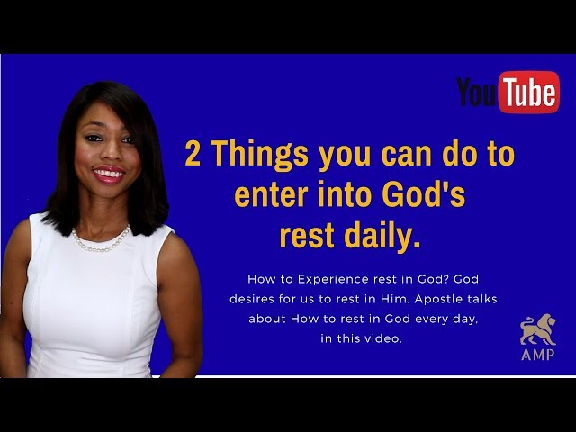 Enter into His Rest: How to Enter into God's Rest: (2 Things to do for Peace) Apostle Michelle