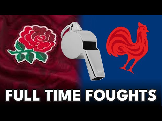 England v France - Full Time Foughts