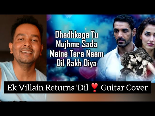 Dil | Ek Villain Returns | Guitar Cover Chords | Maine Tera Naam Dil Rakh Diya | Cover By Vinnu