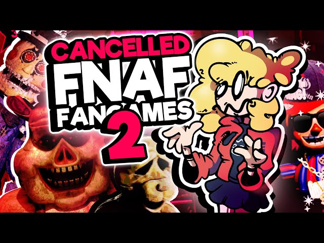 Cancelled FNaF Fangames 2