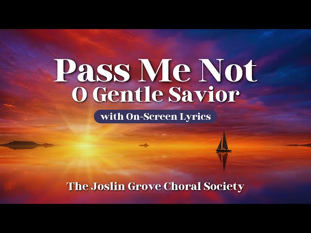 Pass Me Not O Gentle Savior with Lyrics - Baptist Hymns with Lyrics