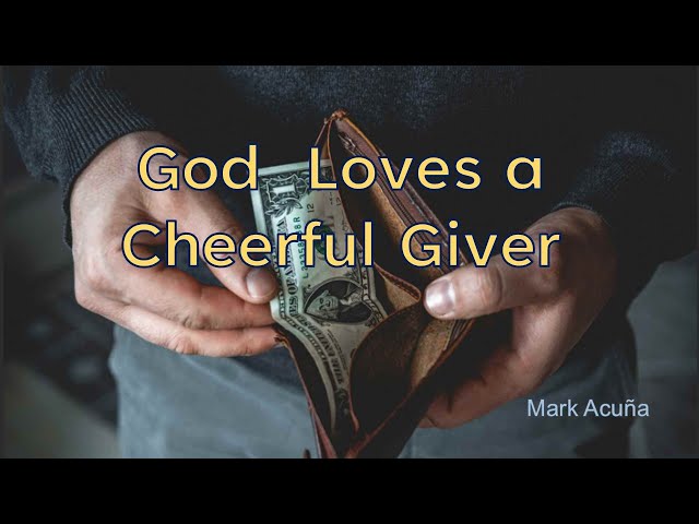 God Loves a Cheerful Giver