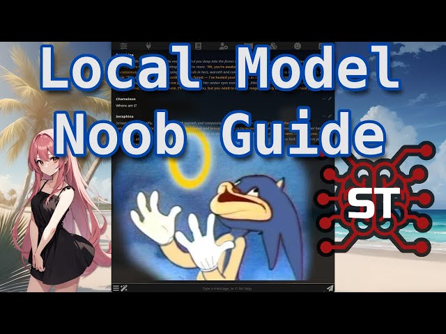 Sillytavern Noob Guide: Intro to Local Models