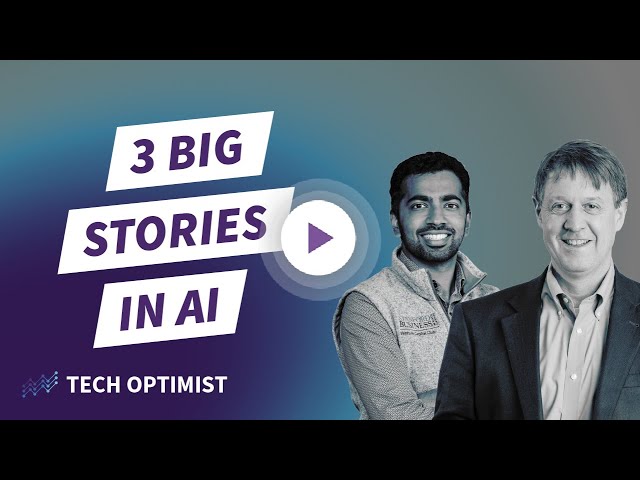 Tech Optimist | #94: 3 Big Stories in AI