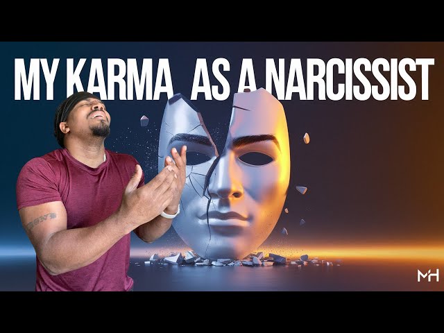 MY STORY! How A Self Aware Narcissist Got His Own Karma