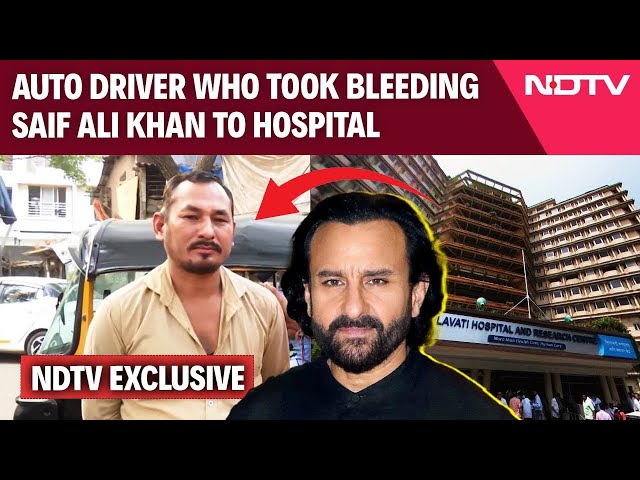 Saif Ali Khan Latest News | NDTV Exclusive: Auto Driver Who Took Bleeding Saif Ali Khan to Hospital