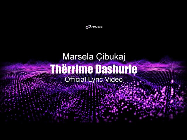 Marsela Çibukaj - Thërrime Dashurie (Official Lyric Video)