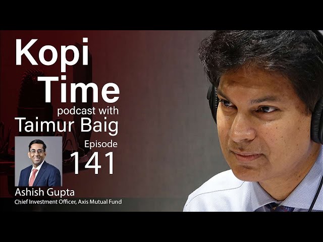 Kop Time E141 - Ashish Gupta on India's Financial Markets