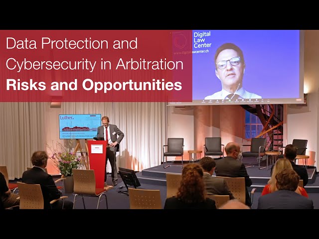 Data Protection and Cybersecurity in Arbitration: Risks and Opportunities | (Luther Lecture)