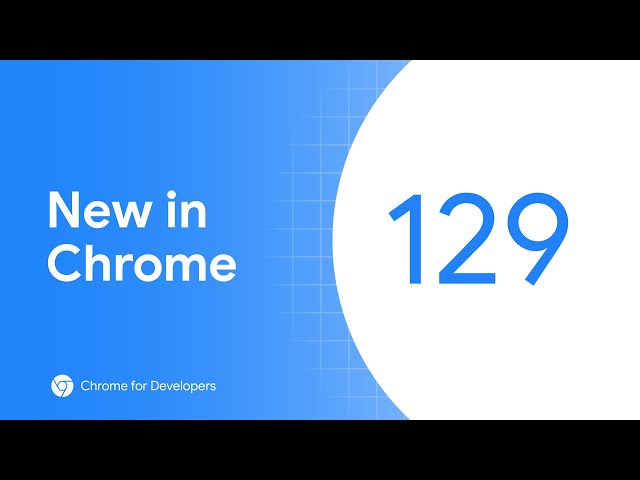 New in Chrome 129: Yield long tasks, animate intrinsic sized elements, and more!