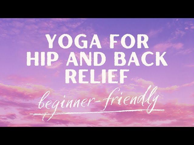 Yoga For Hip & Back Relief