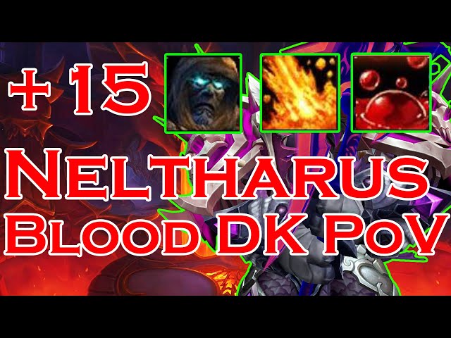 +15 Neltharus | Blood Death Knight PoV | Post Pre-Patch Season 4 | Tyrannical, Sanguine